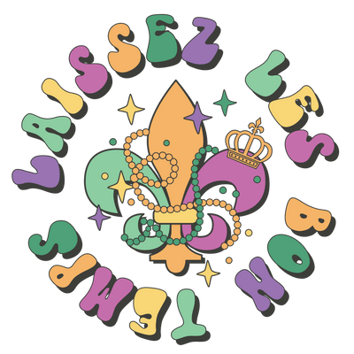 Laissez Les Bon Temps Mardi Gras Design | DTF Dallas - DTF Dallas