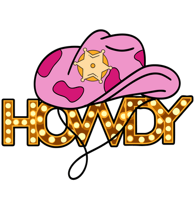 Howdy Cowgirls Design - DTF Ready To Press - DTF Dallas