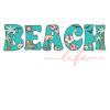 Cool Beach Life Design - DTF Ready To Press - DTF Dallas