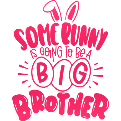 Some Bunny is Going to Be a Big Sister Easter | DTF Dallas - DTF Dallas