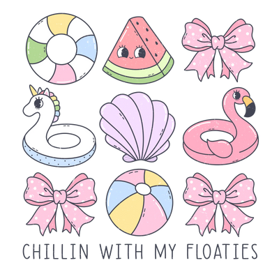Chillin With My Floaties Design - DTF Ready To Press - DTF Dallas