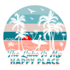 The Lake is My Happy Place Design | DTF Dallas - DTF Dallas