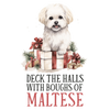 Deck the Halls with Boughs of Maltese Christmas | DTF Dallas - DTF Dallas