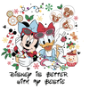 Disney Is Better Christmas Design - DTF Ready To Press - DTF Dallas
