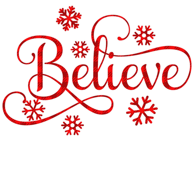 Christmas Believe Design DTF-Ready to Press V1 | DTF Dallas - DTF Dallas