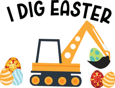 I Dig Easter Design - DTF Ready To Press - DTF Dallas