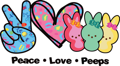 Peace Love Peeps Easter DTF Ready to Press V1 | DTF Dallas - DTF Dallas