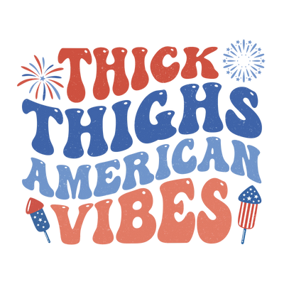 Thick Things American Vibes Design | DTF Dallas - DTF Dallas