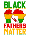 Black Fathers Matter Design - DTF Ready To Press - DTF Dallas