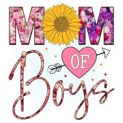 Mom Of Boys Design - DTF Ready To Press - DTF Dallas
