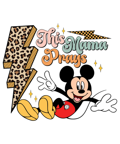 This Mama Prays Mickey Design - DTF Ready To Press - DTF Dallas
