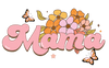 Retro Mama Design - DTF Ready To Press - DTF Dallas