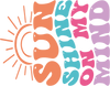 Sunshine on My Mind DTF Design Ready Press V1 | DTF Dallas - DTF Dallas