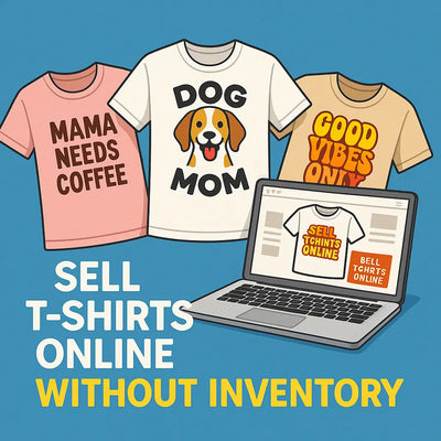 How-to-Sell-T-Shirts-Online-Without-Inventory-Start-Today-with-Dropshipping - DTF Dallas