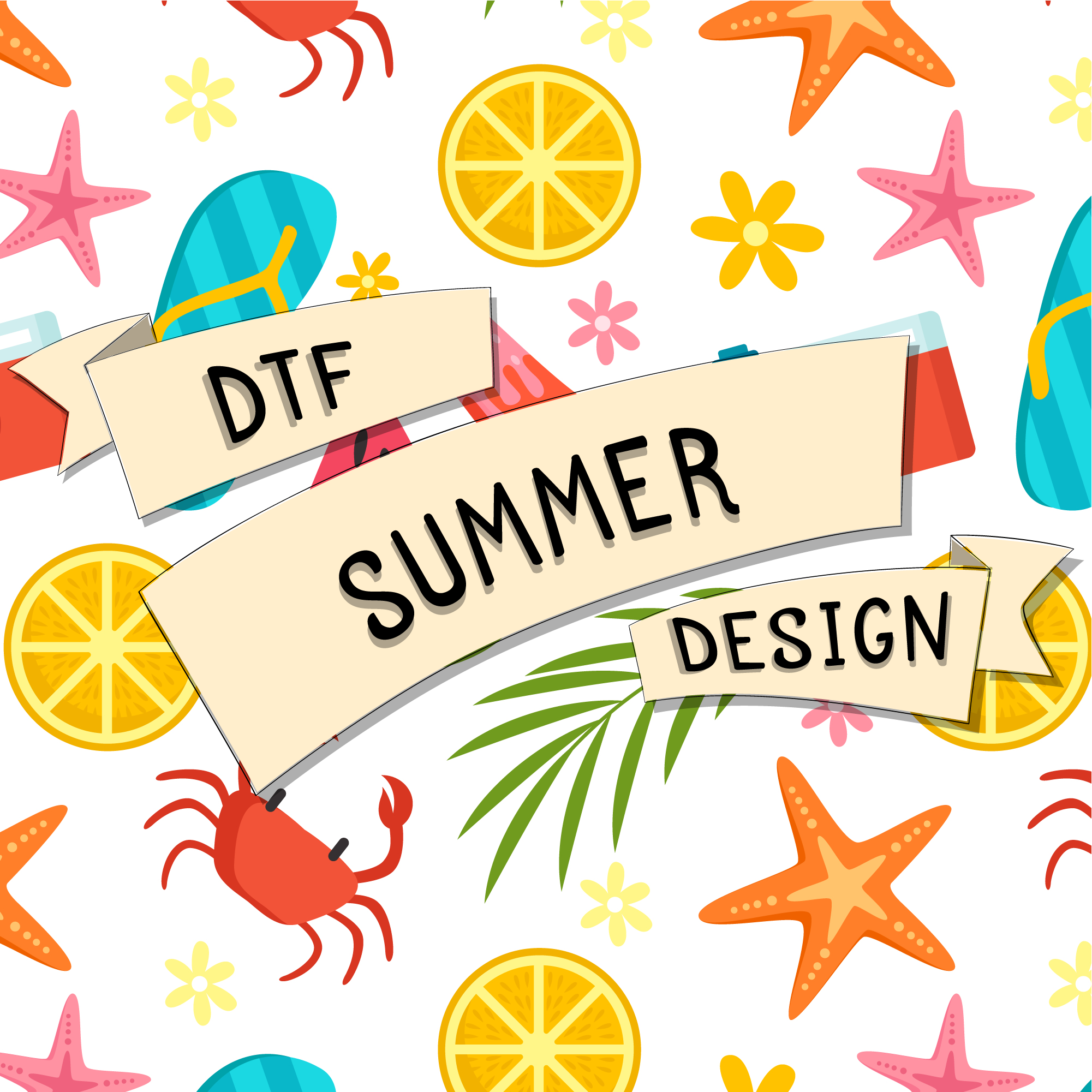 Summer DTF Transfers Ready To Press