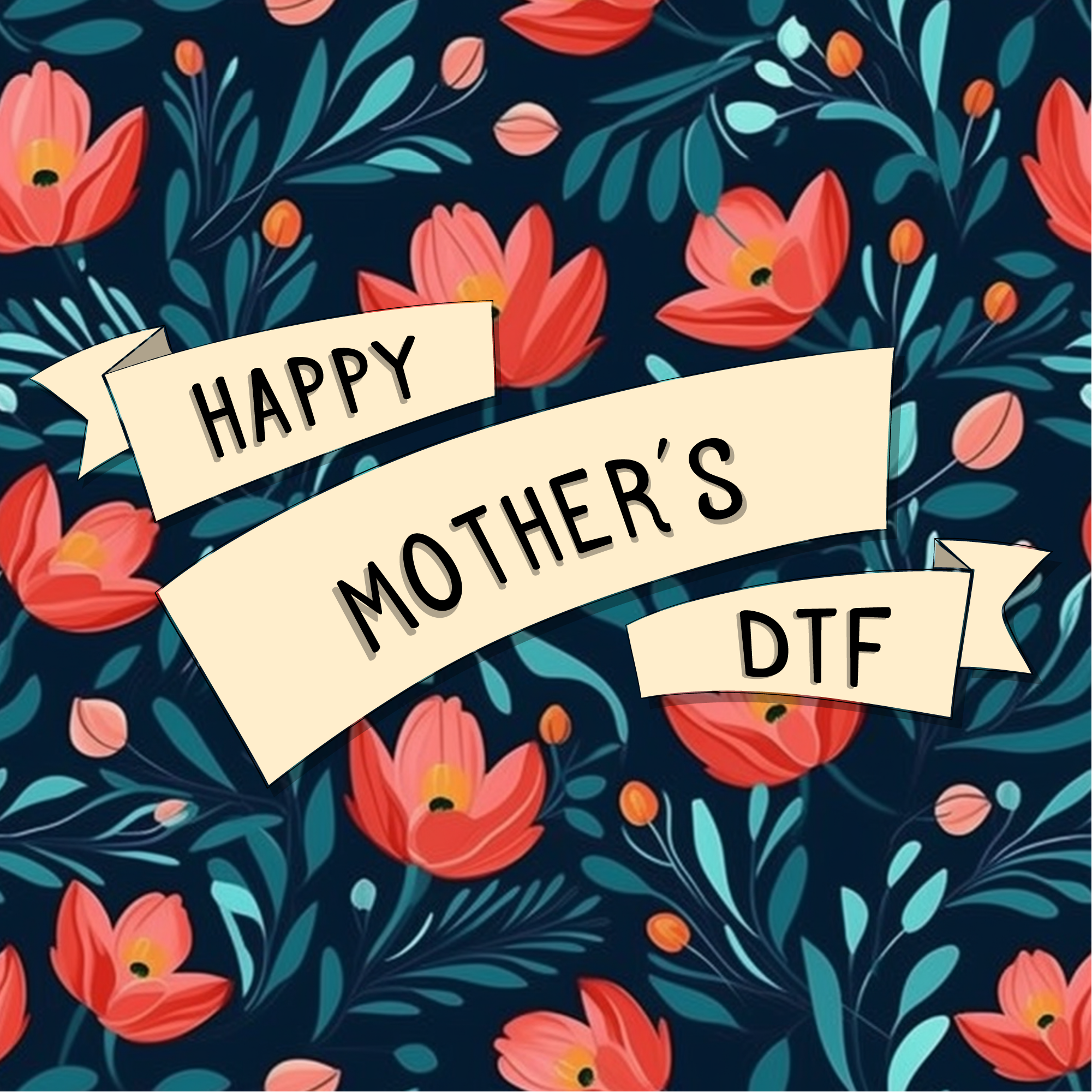 Mother's Day Ready to Press DTF Transfer Designs