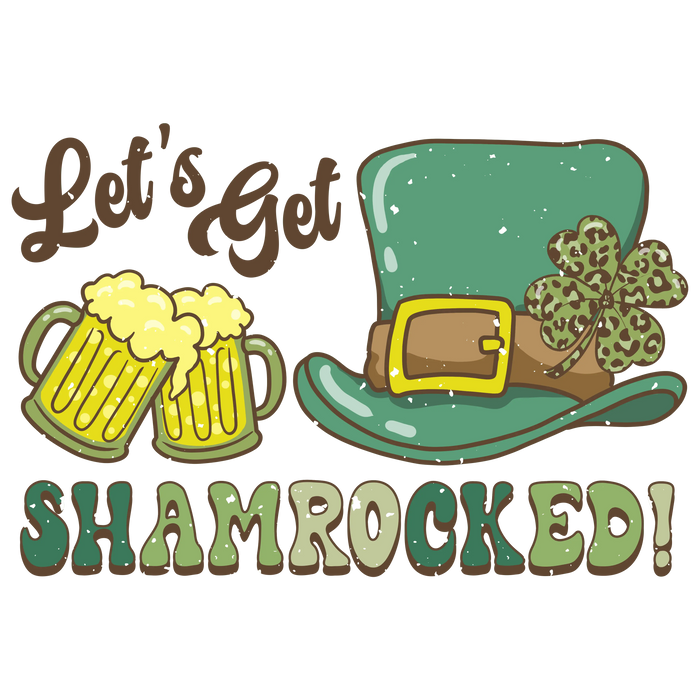 Let's Get Shamrocked Saint Patrick's Day Design pressed on a garment