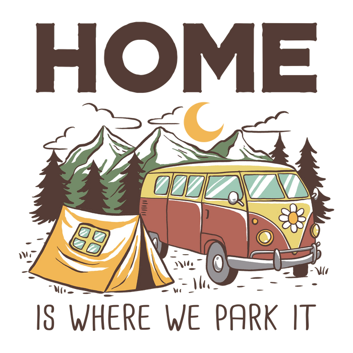 Home Is Where We Park It Design pressed on a garment