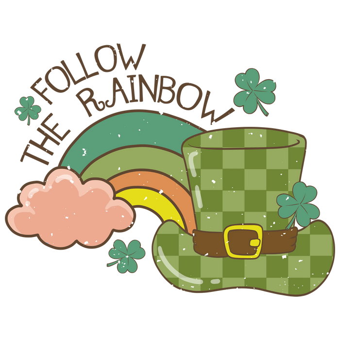 Follow the Rainbow Saint Patrick's Day Design pressed on a garment