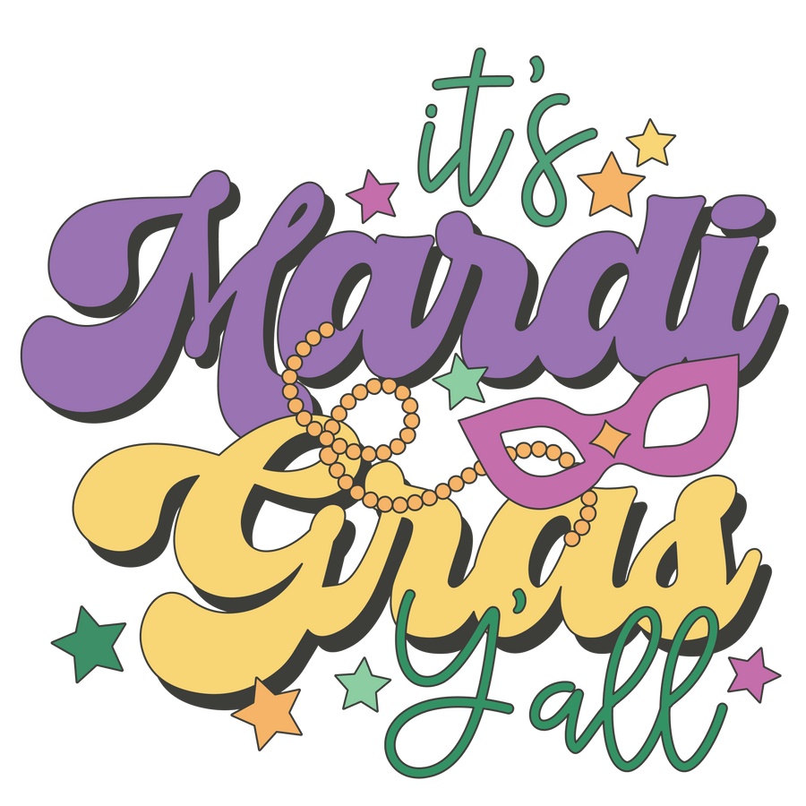 It's Mardi Gras Y'all DTF-Ready to Press | DTF Dallas