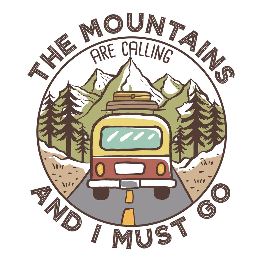 The Mountains Are Calling Design - DTF Ready To Press