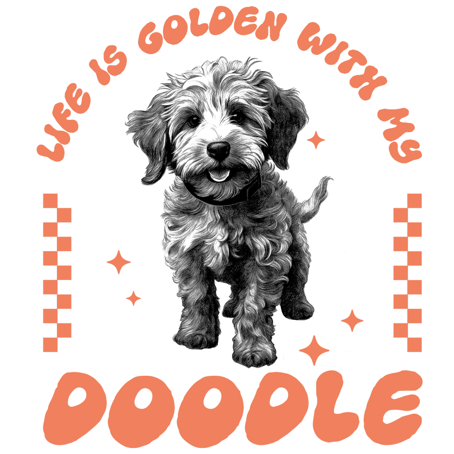 Life is Golden with My Doodle Design | DTF Dallas