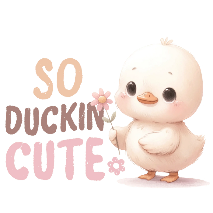 So Duckin Cute Design pressed on a garment