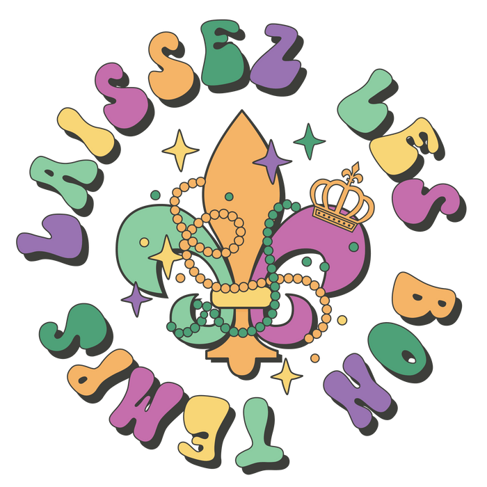 Laissez Les Bon Temps Mardi Gras Design pressed on a garment