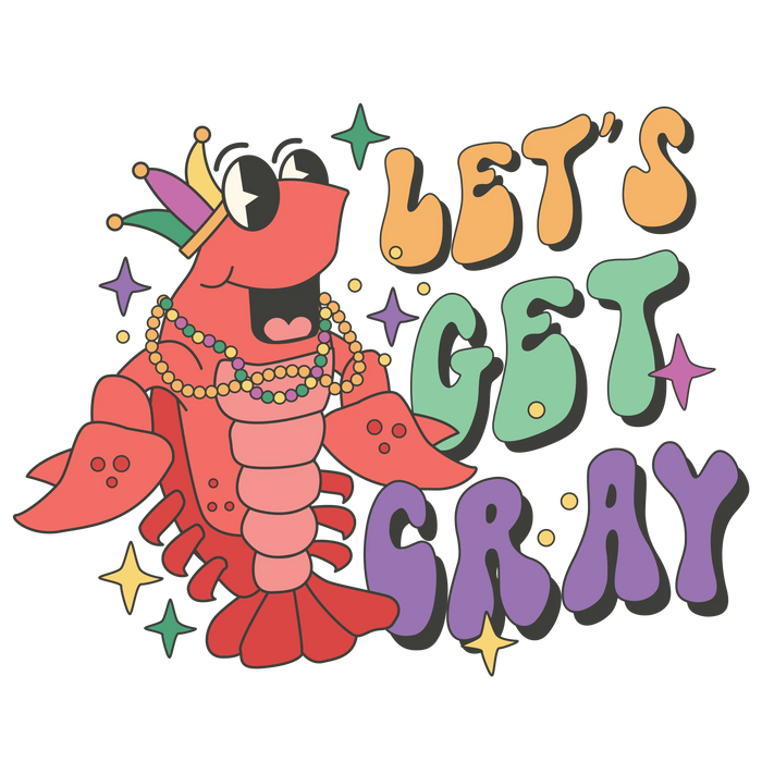 Let's Get Gray Mardi Gras Design pressed on a garment