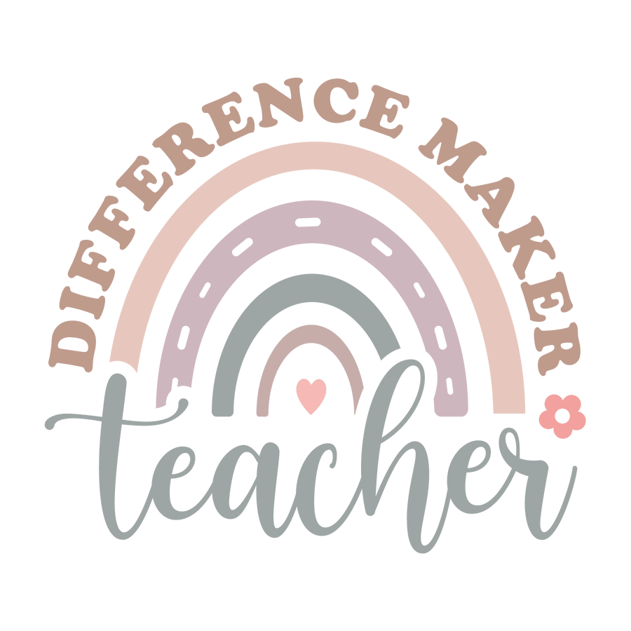 Difference Maker Teacher Day Design | DTF Dallas