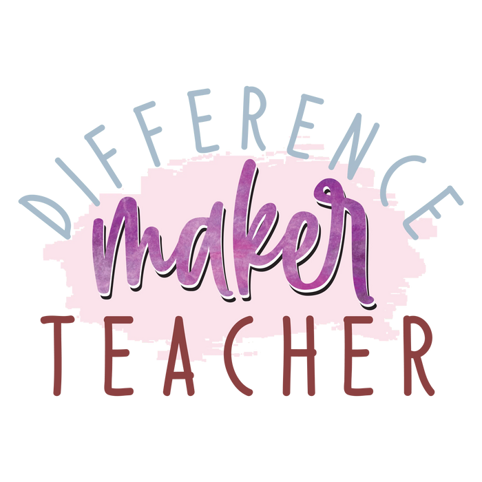Difference Maker Teacher Design pressed on a garment