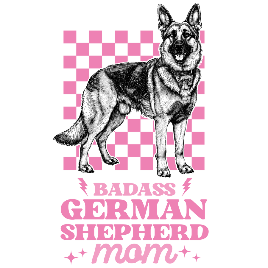Badass German Shepherd Mom Design | DTF Dallas