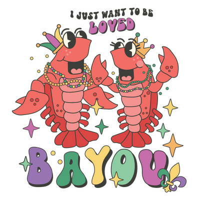 I Just Want to Be Loved Bayou Mardi Gras | DTF Dallas - DTF Dallas 