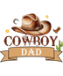 Cowboy Dad Design - DTF Ready To Press