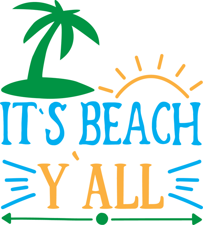 It's Beach Y'all Design pressed on a garment