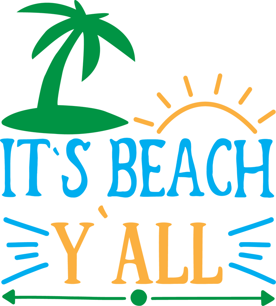 It's Beach Y'all Design - DTF Ready To Press