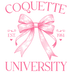 Coquette University Design - DTF Ready To Press