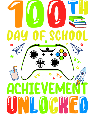 100th Day of School Achievement - DTF Ready | DTF Dallas - DTF Dallas 