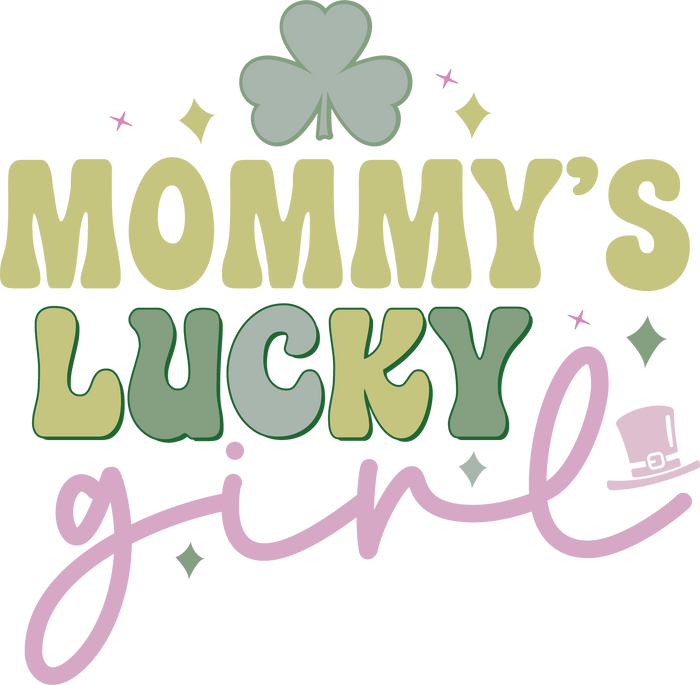 Mommy's Lucky Girl Saint Patrick's Day Design pressed on a garment