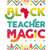 Black Teacher Magic Design - DTF Ready To Press