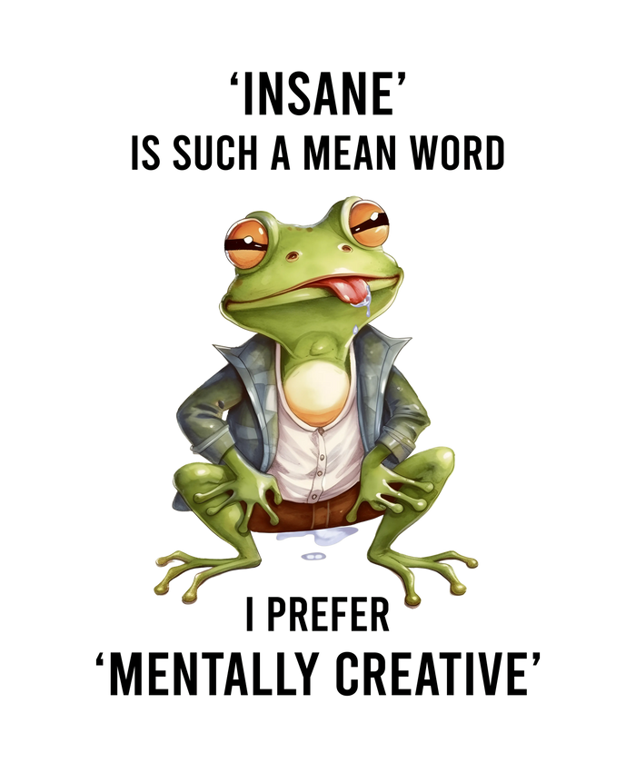 Funny Quote Frog Design pressed on a garment