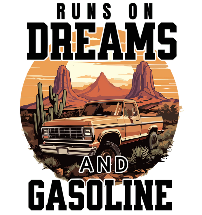 Runs on Dreams and Gasoline Design pressed on a garment