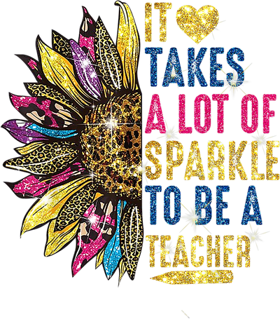 It Takes a Lot of Sparkle to Be a Teacher | DTF Dallas - DTF Dallas 