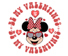Be My Valentine Minnie Mouse Valentine's Day Design - DTF Ready To Press