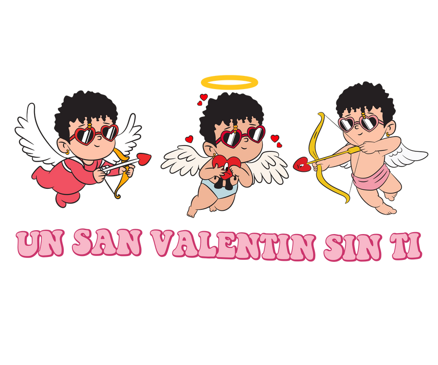 Un San Valentine Sin Ti Design - DTF Ready To Press