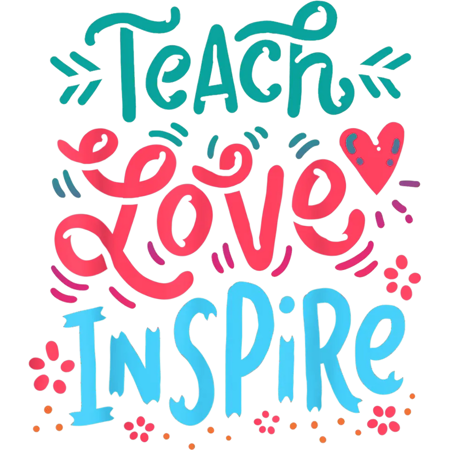 Teach Love Inspire DTF Design Ready to Press V3 | DTF Dallas