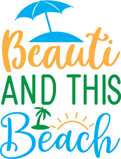 Beauti And This Beach Design - DTF Ready To Press - DTF Dallas 