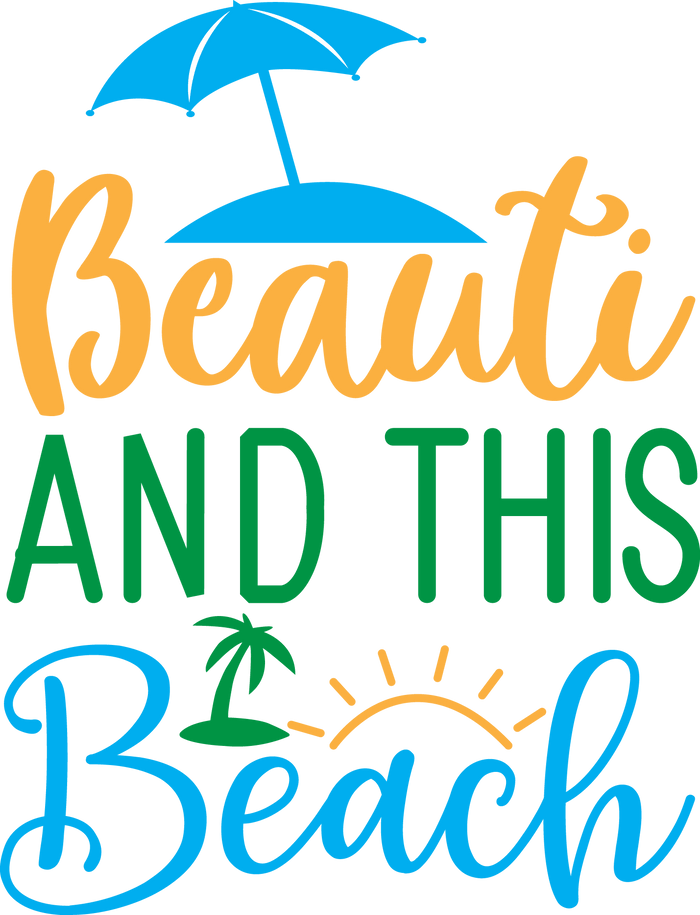 Beauti And This Beach Design pressed on a garment