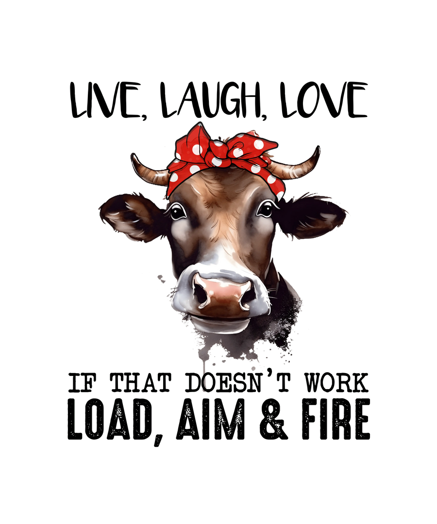 Load, Aim, fire Cow Design - DTF Ready To Press