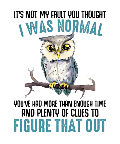 Sarcastic Owl Design - DTF Ready To Press - DTF Dallas 